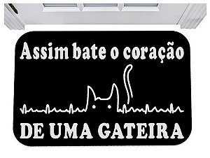 Capacho assim bate o coração de uma gateira tapete 40x60