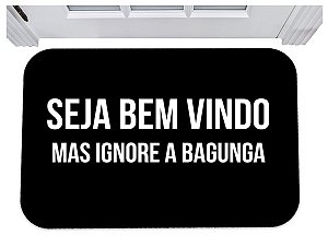 Capacho para porta seja bem vindo ignore a bagunça tapete