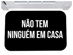 Capacho não tem ninguém em casa tapete divertido 40x60