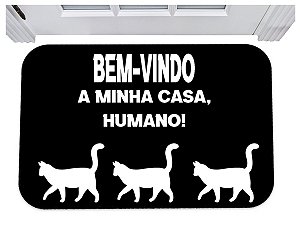 Capacho bem vindo a minha casa humano gatos tapete 40x60