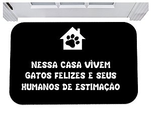 Capacho nessa casa vivem gatos felizes e seus humanos 40x60