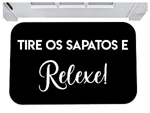 Capacho tire os sapatos e relaxe tapete para porta 40x60