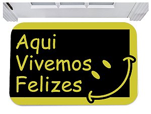 Capacho aqui vivemos felizes 40x60 divertido fofo
