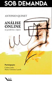 Análise Online Na Pandemia e Depois - Antonio Quinet