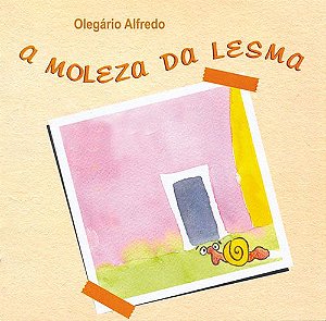 A Moleza da Lesma