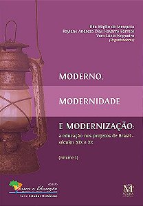 Moderno, Modernidade e Modernização - Vol. 3