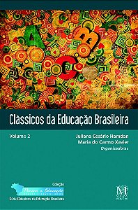 Clássicos da Educação Brasileira - Vol. 2