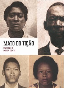 Mato do Tição: matição é muita gente