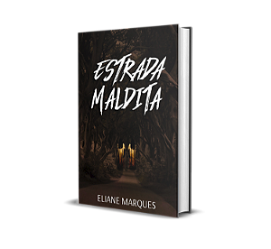ESTRADA MALDITA - Eliane Marques