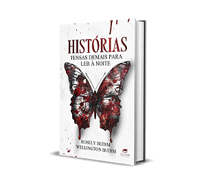 LIVRO: HISTÓRIAS TENSAS DEMAIS PARA LER À NOITE - ROSELY BUDIM E WELLINGTON BUDIM