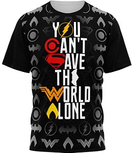 Liga da Justiça You Cant's Save The World Alone - Camiseta Adulto  - Tecido Malha Fria - PV