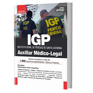 Apostila Concurso IGP - AUXILIAR MÉDICO-LEGAL