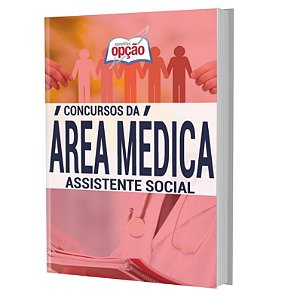 Apostila Série Médica - ASSISTENTE SOCIAL