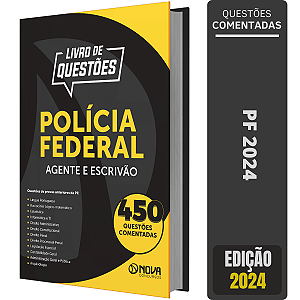 Apostila 450 Questões Comentadas da PF - Agente e Escrivão da Polícia Federal