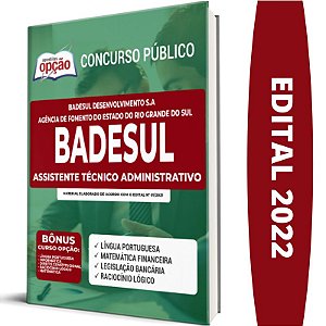 Apostila BADESUL RS - Assistente Técnico Administrativo