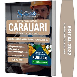 Apostila Carauari AM - Cargos de Ensino Fundamental