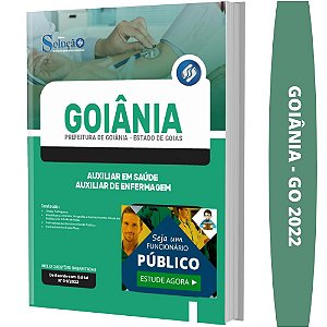 Apostila Prefeitura Goiânia GO - Auxiliar em Saúde