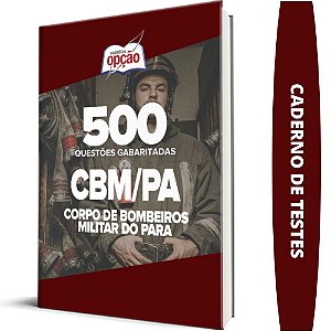 Caderno de Testes  CBM PA - Questões Gabaritadas