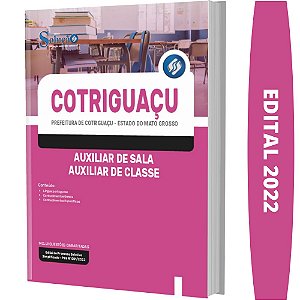 Apostila Cotriguaçu MT Auxiliar de Sala - Auxiliar de Classe