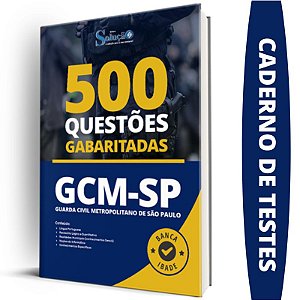 Caderno de Testes GCM SP - Questões Gabaritadas