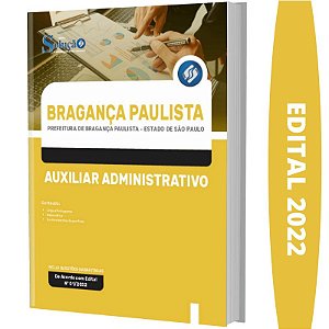 Apostila Bragança Paulista SP - Auxilia Administrativo