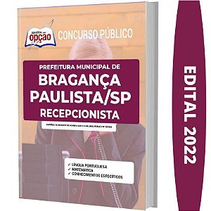 Apostila Prefeitura Bragança Paulista SP - Recepcionista