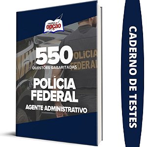 Caderno de Testes PF - Agente Administrativo Polícia Federal