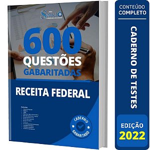 Caderno de Testes Receita Federal - Questões Gabaritadas