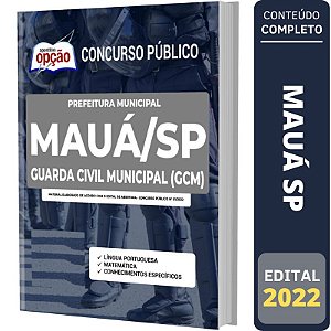 Apostila Prefeitura Mauá SP - Guarda Civil Municipal (GCM)