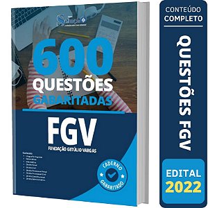 Caderno de Questões FGV - Questões Gabaritadas