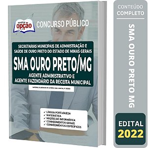 Apostila SMA Ouro Preto MG - Agente Administrativo e Agente Fazendário da Receita Municipal