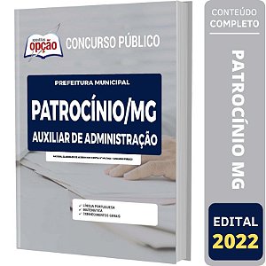 Apostila Concurso Patrocínio MG - Auxiliar de Administração