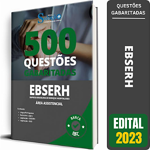 Caderno de Questões EBSERH 2023 - Área Assistencial - 500 Questões Gabaritadas
