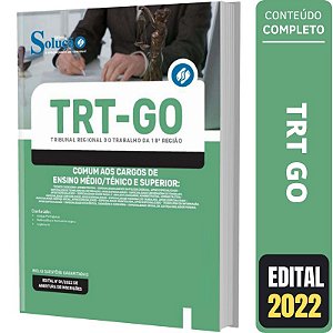 Apostila TRT GO - Cargos de Ensino Médio Técnico e Superior