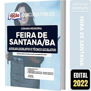 Apostila Câmara Feira de Santana BA - Auxiliar e Técnico