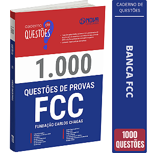 Apostila de Questões BANCA FCC - Fundação Carlos Chagas - Provas Anteriores