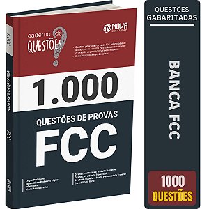 Apostila de Questões BANCA FCC - Questões de Provas - Fundação Carlos Chagas