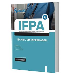 Apostila Concurso IFPA - Técnico em Enfermagem
