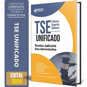 Apostila TSE UNIFICADO 2024 - Técnico Judiciário - Área Administrativa