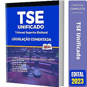 Legislação Comentada - TSE - Unificado - Técnico Judiciário
