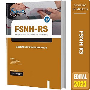 Apostila Concurso FSNH RS 2023 - Assistente Administrativo