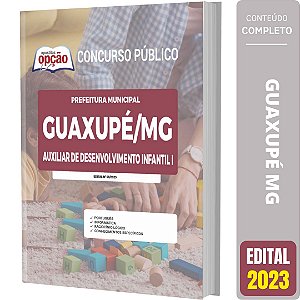 Apostila Guaxupé MG - Auxiliar de Desenvolvimento Infantil I