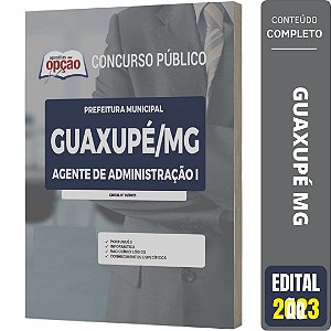 Apostila Prefeitura Guaxupé MG - Agente de Administração 1