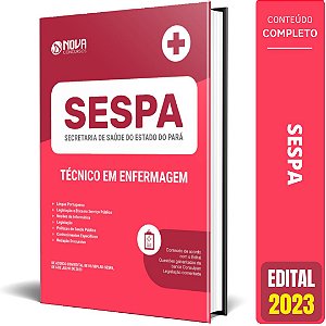 Apostila Concurso SESPA 2023 - Técnico em Enfermagem
