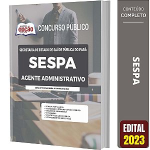 Apostila Concurso SESPA 2023 - Agente Administrativo
