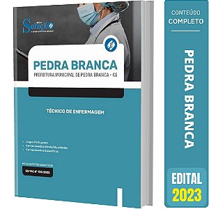 Apostila Prefeitura Pedra Branca CE 2023 - Técnico de Enfermagem