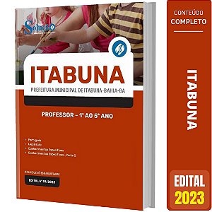 Apostila Prefeitura de Itabuna BA 2023 - Professor - 1º ao 5º ano