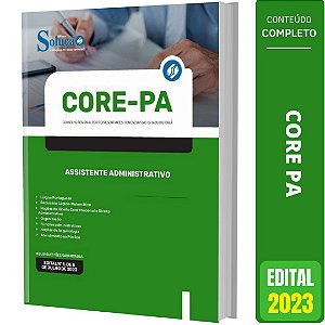 Apostila CORE PA 2023 - Assistente Administrativo