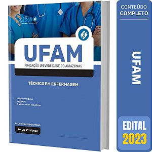 Apostila UFAM 2023 - Técnico em Enfermagem