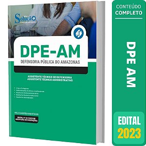 Apostila DPE AM 2023 - Assistente Técnico Administrativo